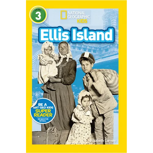 Ellis Island (National Geographic Kids Readers, Level 3)