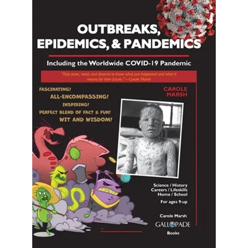 Outbreaks, Epidemics, & Pandemics: Including the Worldwide COVID- 19 Pandemic