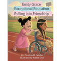 Emily Grace Exceptional Education: Rolling Into Friendship
