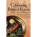 Celebrating Biblical Feasts: In Your Home or Church