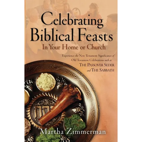 Celebrating Biblical Feasts: In Your Home or Church