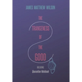 The Strangeness of the Good, Including Quarantine Notebook
