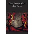 Glass, Irony and God
