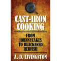 Cast-Iron Cooking: From Johnnycakes To Blackened Redfish