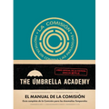 The Umbrella Academy: El Manual de la Comisión / The Commission Handbook