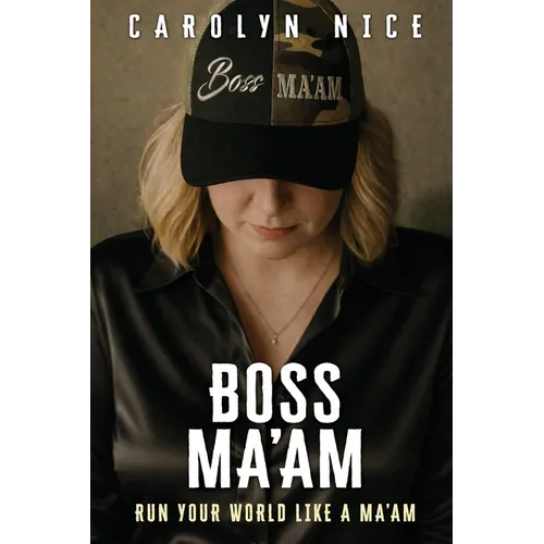 Boss Ma'am: Run Your World Like a Ma'am