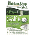 Chicken Soup for the Soul: The Golf Book: 101 Great Stories from the Course and the Clubhouse