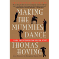 Making the Mummies Dance: Inside the Metropolitan Museum of Art