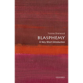 Blasphemy: A Very Short Introduction