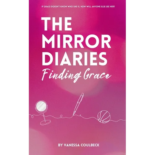 The Mirror Diaries: Finding Grace
