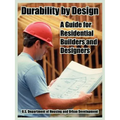 Durability by Design: A Guide for Residential Builders and Designers
