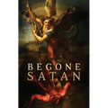 Begone Satan! AND Mary Crushes the Serpent: Two Books in One