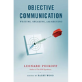 Objective Communication: Writing, Speaking and Arguing
