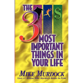 The 3 Most Important Things In Your Life