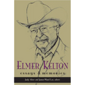 Elmer Kelton: Essays and Memories