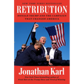 Retribution: Donald Trump and the Campaign That Changed America
