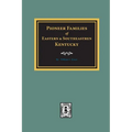 PIONEER FAMILIES of Eastern and Southeastern Kentucky