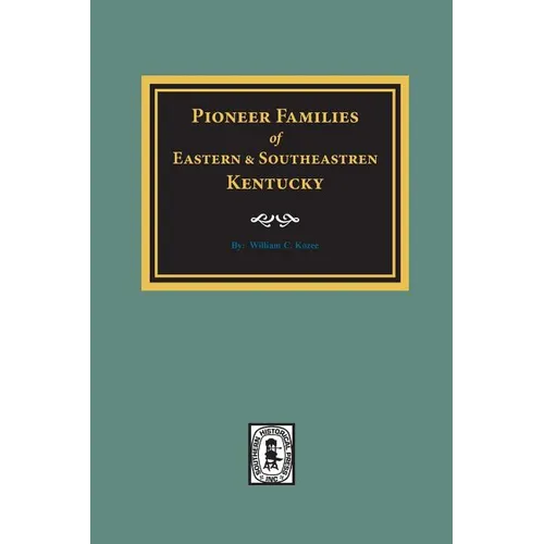 PIONEER FAMILIES of Eastern and Southeastern Kentucky