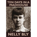 Ten Days in a Mad-House