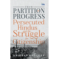 From Partition to Progress: Persecuted Hindus and the Struggle for Citizenship