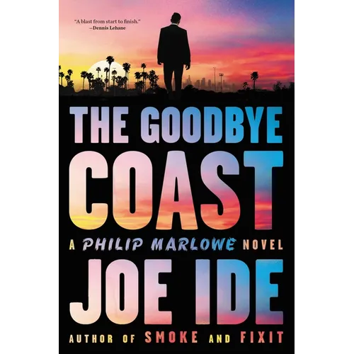 The Goodbye Coast: A Philip Marlowe Novel