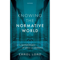 Knowing the Normative World: On the Epistemologies of Ethics and Aesthetics