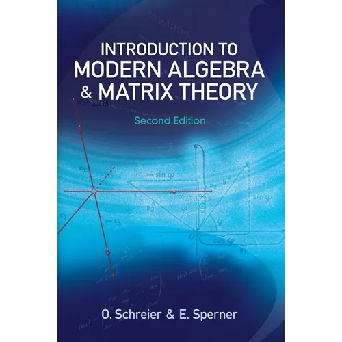 Introduction to Modern Algebra and Matrix Theory