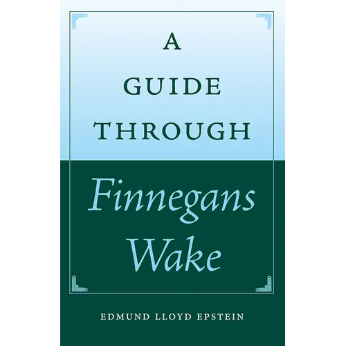 A Guide Through Finnegans Wake