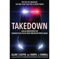 Takedown: How an Undercover Cop Dismantled the Biggest Drug-Smuggling Ring in Maine