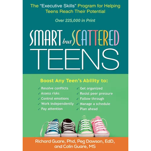 Smart But Scattered Teens: The Executive Skills Program for Helping Teens Reach Their Potential