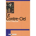 Le Contre-Ciel: Poetic Meditations on Death, Self, and the Search for the Absolute