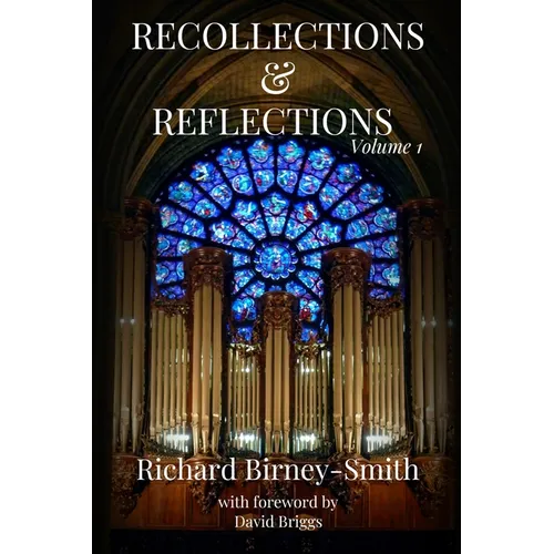 Recollections & Reflections Volume 1