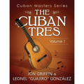Cuban Masters Series - The Cuban Tres