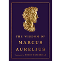 The Wisdom of Marcus Aurelius