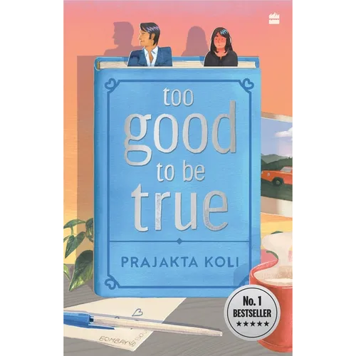 Too Good to Be True: A Funny, Smart Will-They-Won't-They Romance by Mostlysane