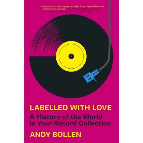 Labelled with Love: A History of the World in Your Record Collection
