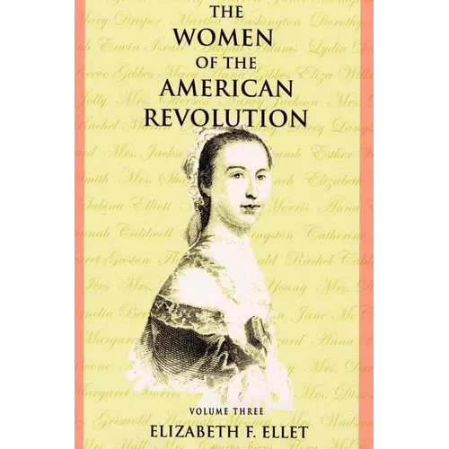 The Women of the American Revolution - Volume III