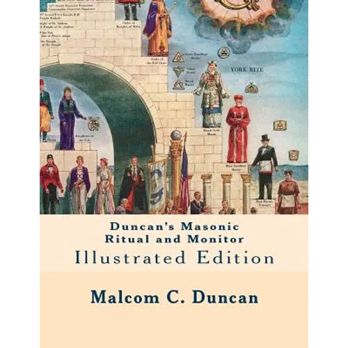 Duncan's Masonic Ritual and Monitor: Illustrated Edition
