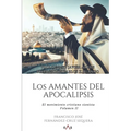Los amantes del Apocalipsis: El movimiento cristiano sionista. Volumen II.