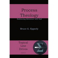 Process Theology: Embracing Adventure with God