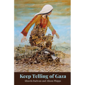 Keep Telling Of Gaza