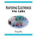 Mastering Electronics Via Labs