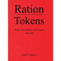 Ration Tokens of the United States and Canada: Decoded