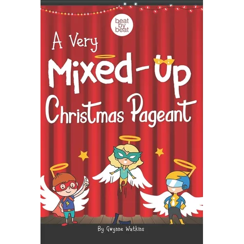 A Very Mixed-Up Christmas Pageant: A Nativity Play for Kids