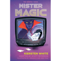 Mister Magic: The Graphic Novel
