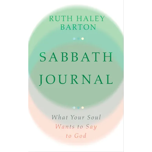 Sabbath Journal: What Your Soul Wants to Say to God--Lined Blank Journal with Prompts in Back