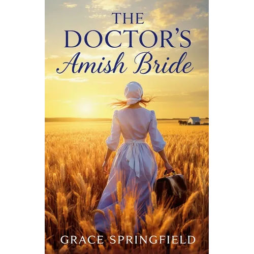 The Doctor's Amish Bride - An Amish Romance