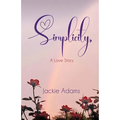 Simplicity, A Love Story