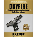 Dryfire: Fundamental Shooting Techniques for Training at Home