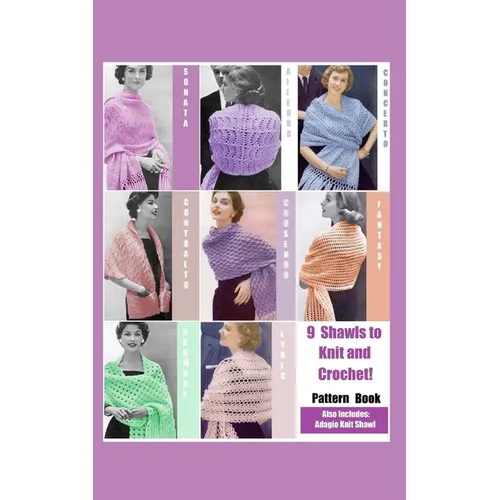 9 Shawls to Knit and Crochet: Pattern Book